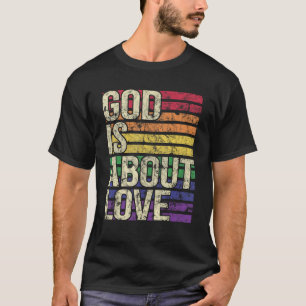 God Is About Love Christian Rainbow Colour T-Shirt