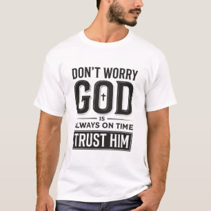 God Is Always on Time Christian Typography Design_ T-Shirt