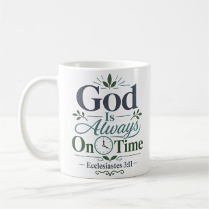 God Is Always On Time Daily Devotional Quote Coffee Mug