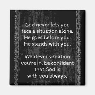God is Always With You are Never Alone  Magnet