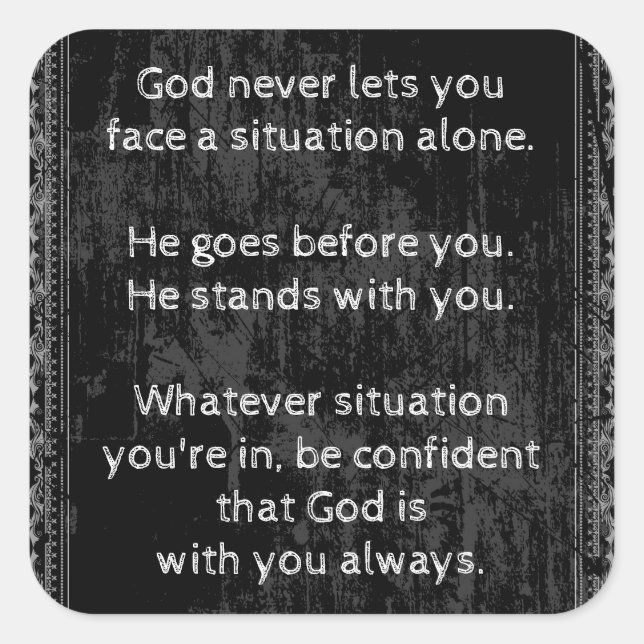 God is Always With You are Never Alone Square Sticker (Front)