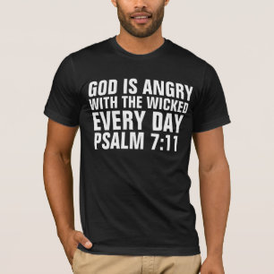 GOD IS ANGRY WITH THE WICKED CHRISTIAN T-SHIRTS