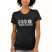 GOD is AWESOME T-Shirt