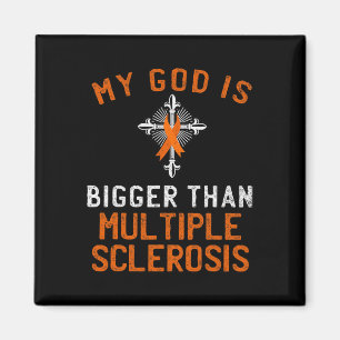 God Is Bigger Than Multiple Sclerosis Ms Fighter R Magnet