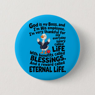 God Is Boss Employee Cute Duck Christian 6 Cm Round Badge