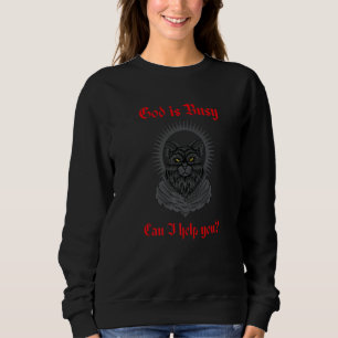 God Is Busy Can I Help You Baphomet Occult Cat Sat Sweatshirt
