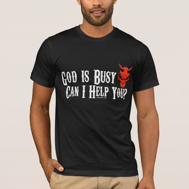 God is Busy Dark T-Shirt (Front)