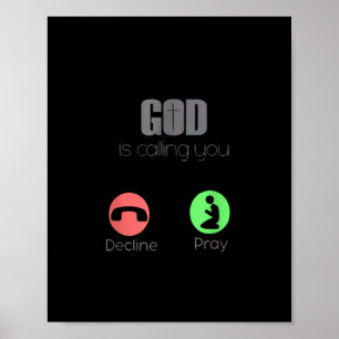 God is Calling You Pray Prayer Christian Jesus Lov Poster