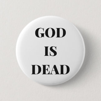God is dead 6 cm round badge