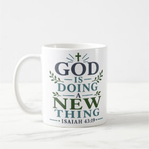 God Is Doing A New Thing Scripture Quote Art Coffee Mug