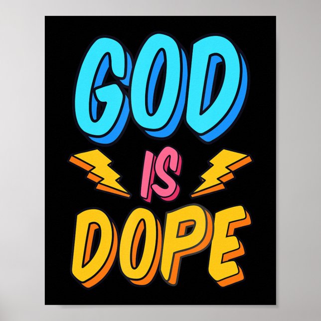 God Is Dope Funny Christian Faith Religious Believ Poster (Front)
