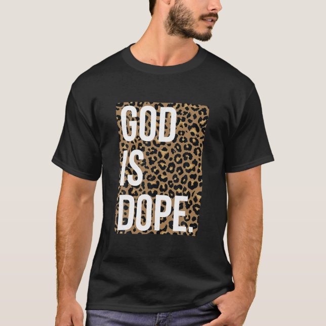 God Is Dope Leopard T-Shirt (Front)