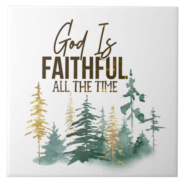 God is Faithful All the Time Ceramic Tile (Front)