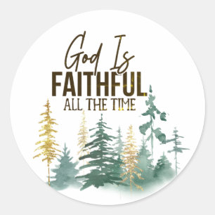 God is Faithful All the Time Classic Round Sticker