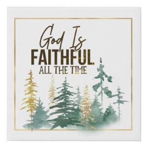 God is Faithful All the Time  Faux Canvas Print