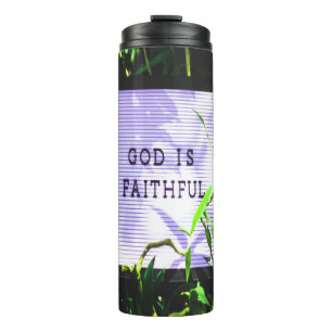 God is Faithful Christian Inspirational Thermal Tumbler