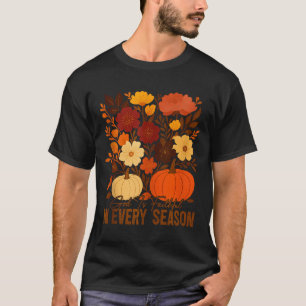 God Is Faithful In Every Season Christian Fall Boh T-Shirt