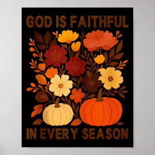 God Is Faithful In Every Season, Floral Fall Autum Poster