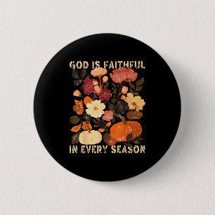 God Is Faithful In Every Season Floral Fall Christ 6 Cm Round Badge