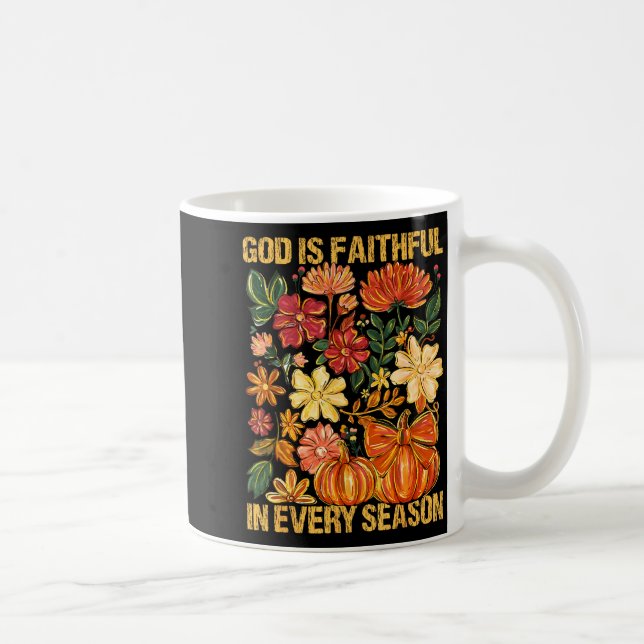 God Is Faithful In Every Season Floral Fall Christ Coffee Mug (Right)