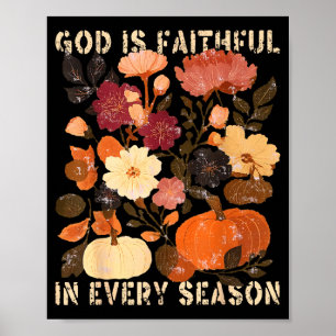 God Is Faithful In Every Season Floral Fall Christ Poster