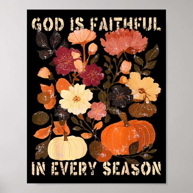 God Is Faithful In Every Season Floral Fall Christ Poster (Front)