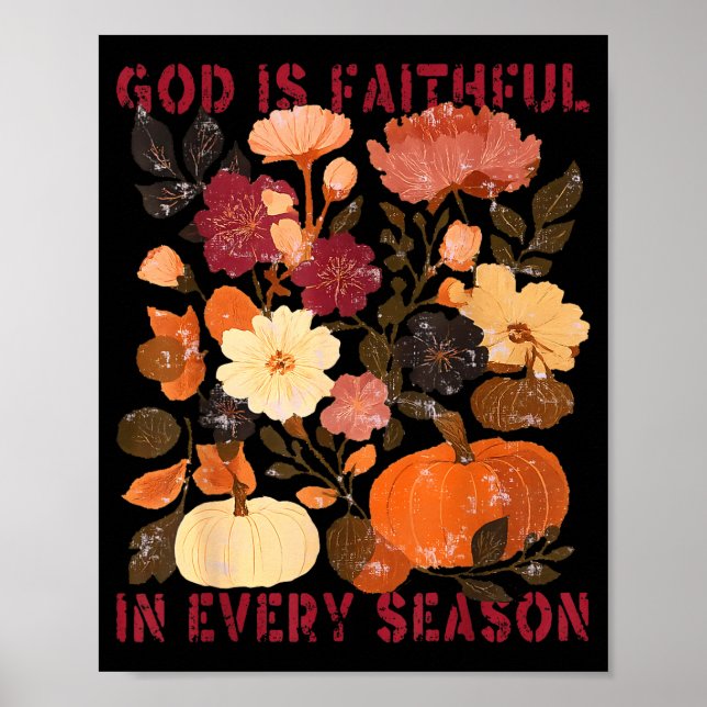 God Is Faithful In Every Season Floral Fall Christ Poster (Front)