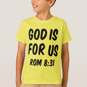 God is for us  rom 8 31 T-Shirt