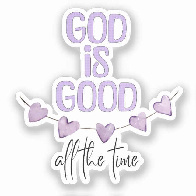 God Is Good All the Time (Front)
