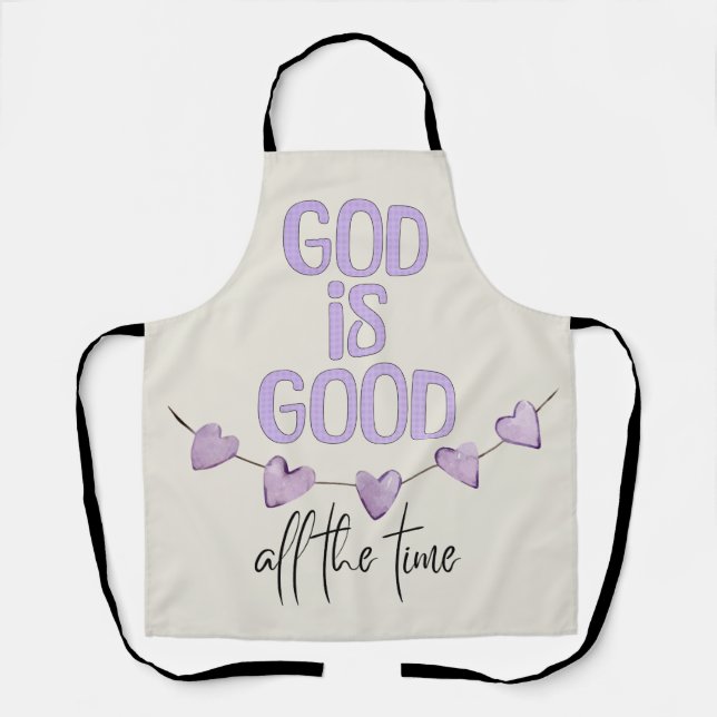 God Is Good All the Time Apron (Front)