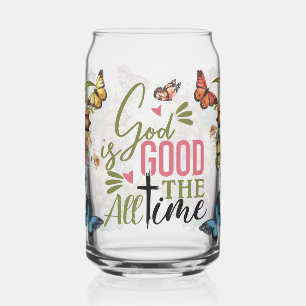 God Is Good All The Time Can Glass