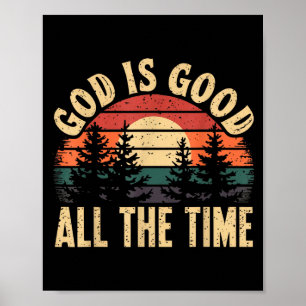 God Is Good All The Time Christian Bible Verse Jes Poster