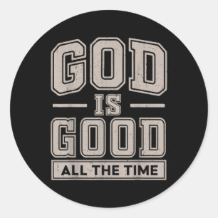 God Is Good All The Time Christian Easter Men Wome Classic Round Sticker
