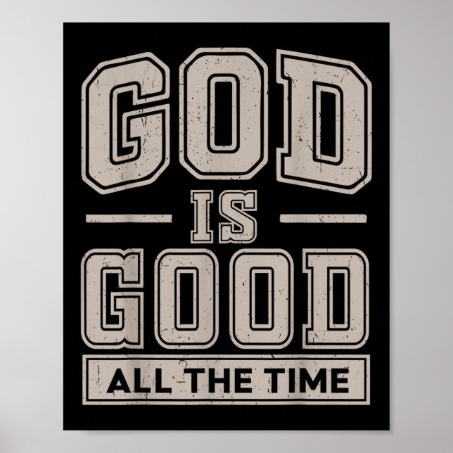 God Is Good All The Time Christian Easter Men Wome Poster (Front)