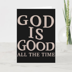 God Is Good All The Time Christian Faith Bible Ver Card