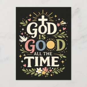 God Is Good All The Time Christian Faith Quote Postcard
