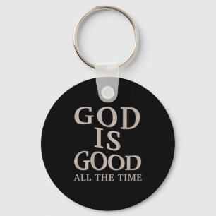 God Is Good All The Time Christian Men Teen Girl ( Key Ring