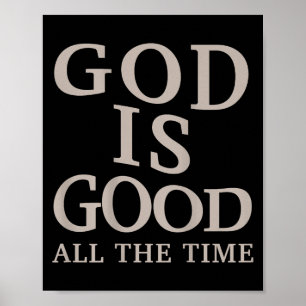 God Is Good All The Time Christian Men Teen Girl ( Poster
