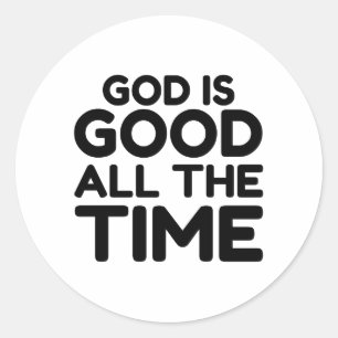 GOD IS GOOD ALL THE TIME CLASSIC ROUND STICKER