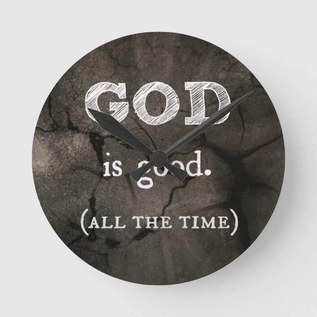 God is Good...All the Time Custom Christian Round Clock (Front)