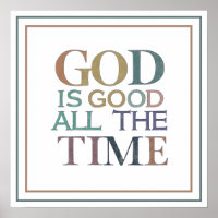 God Is Good All The Time Earthy Classic Grace