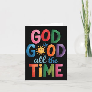 God Is Good All The Time Jesus Christ Christian Gi Card
