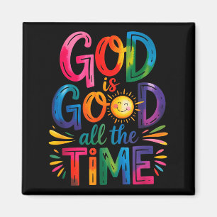 God Is Good All The Time Jesus Christ Christian Gi Magnet