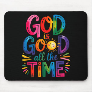 God Is Good All The Time Jesus Christ Christian Gi Mouse Pad
