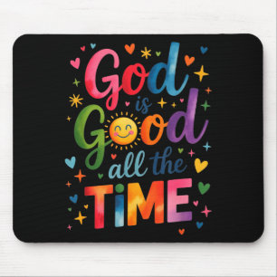 God Is Good All The Time Jesus Christ Christian Gi Mouse Pad