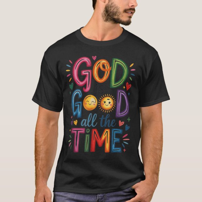 God Is Good All The Time Jesus Christ Christian Gi T-Shirt (Front)