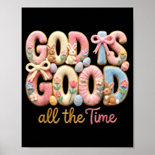 God Is Good All The Time Jesus Christian Bunny Egg Poster