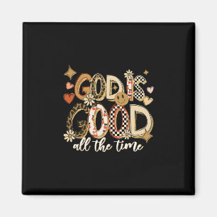 God Is Good All The Time Jesus Christian Thanksgiv Magnet