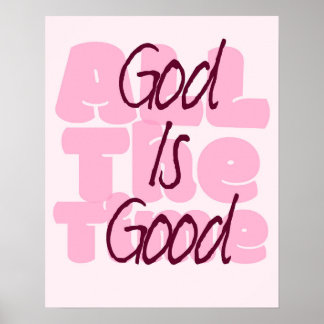 God is Good All the time Poster