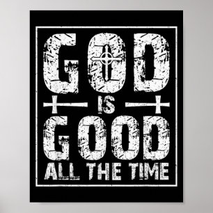 God Is Good All The Time Poster
